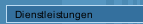 Dienstleistungen