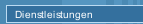 Dienstleistungen